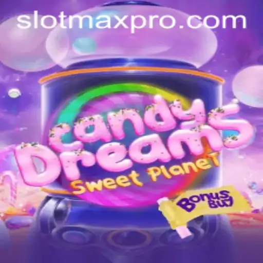 Exploring CandyDreamsSweetPlanet: The Ultimate Slotmax Adventure