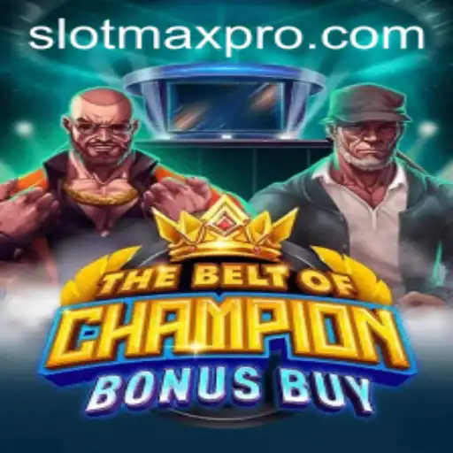 Exploring TheBeltOfChampionBonusBuy: A Comprehensive Guide to Slotmax's Latest Sensation